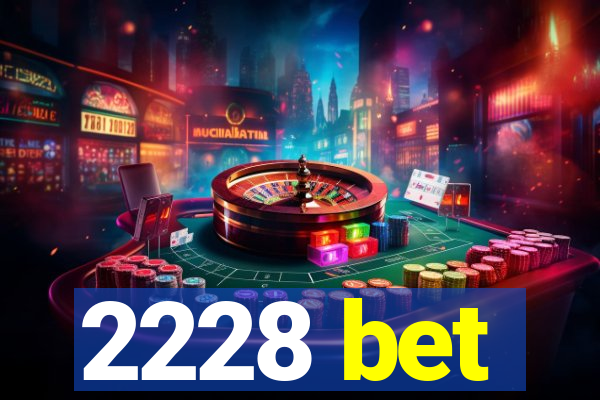 2228 bet
