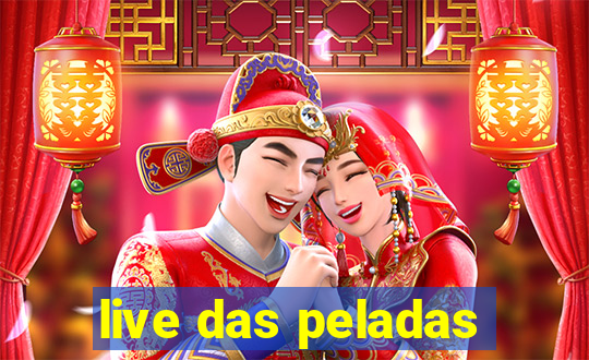 live das peladas