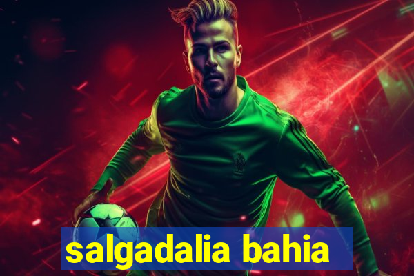 salgadalia bahia