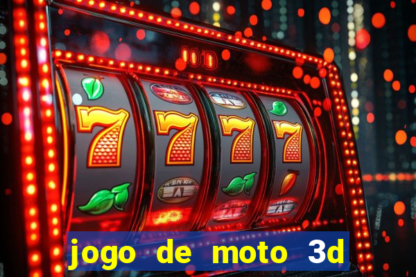 jogo de moto 3d de grau