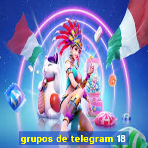 grupos de telegram 18