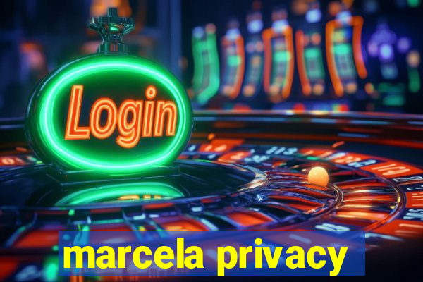 marcela privacy