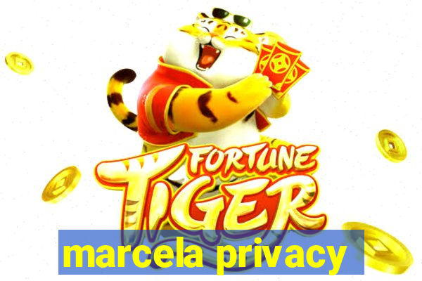 marcela privacy