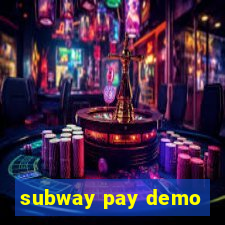 subway pay demo
