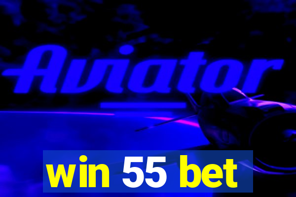 win 55 bet