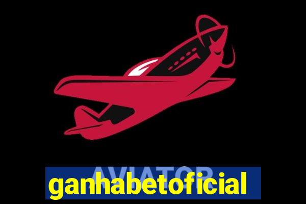 ganhabetoficial