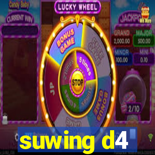 suwing d4