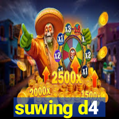 suwing d4