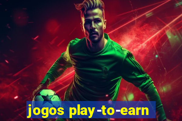 jogos play-to-earn
