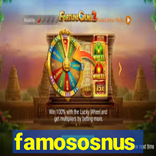 famososnus