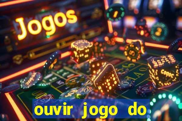 ouvir jogo do vasco ao vivo