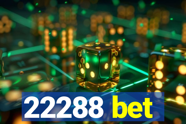 22288 bet