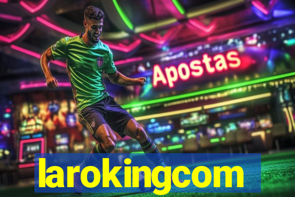 larokingcom