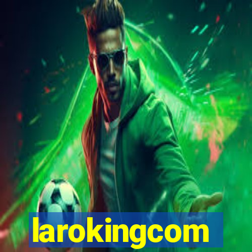 larokingcom