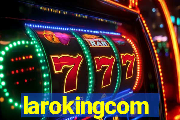 larokingcom