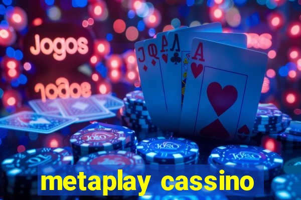 metaplay cassino