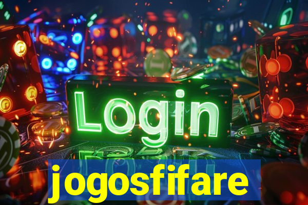 jogosfifare