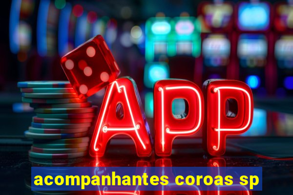 acompanhantes coroas sp