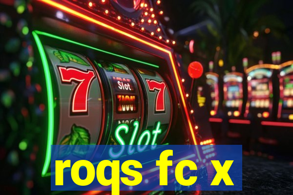 roqs fc x