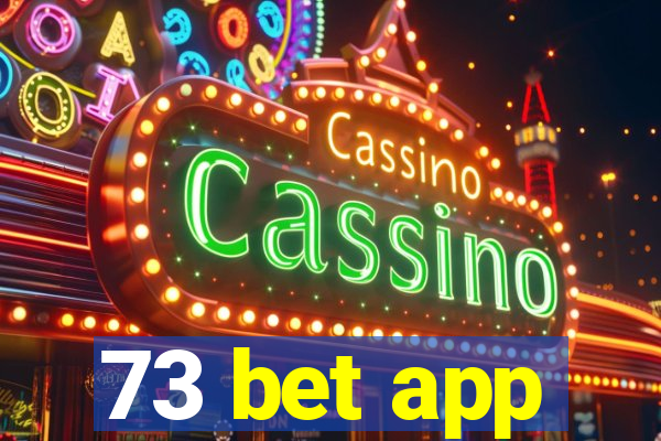 73 bet app