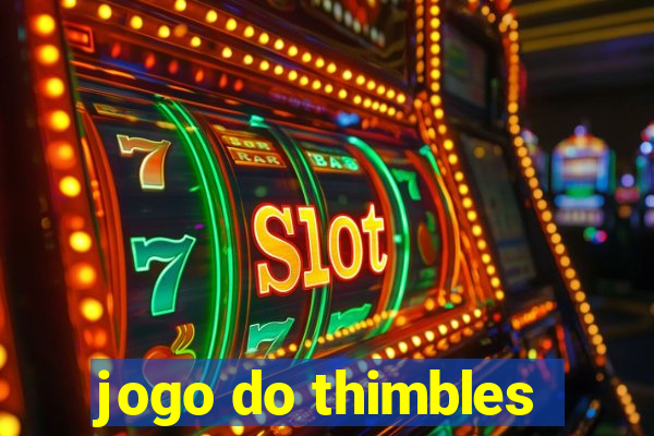 jogo do thimbles
