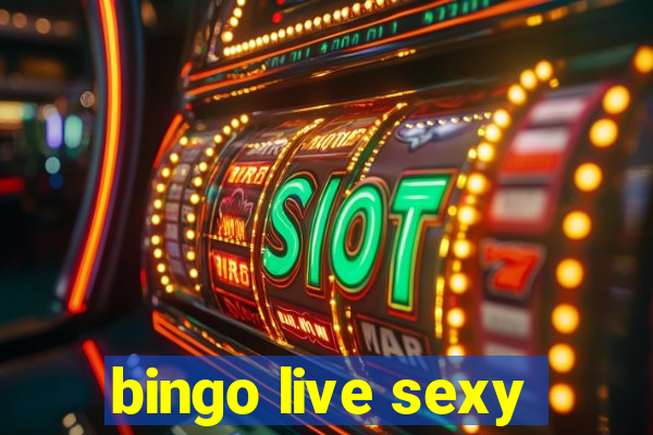 bingo live sexy
