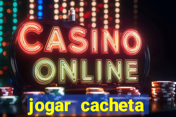 jogar cacheta online valendo dinheiro