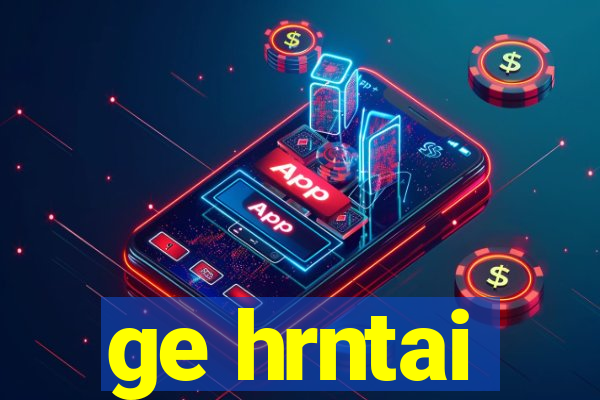 ge hrntai