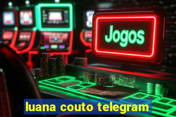luana couto telegram
