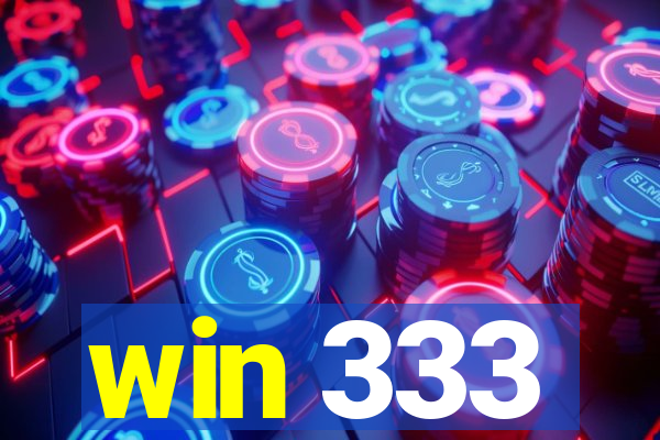 win 333