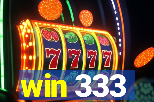 win 333