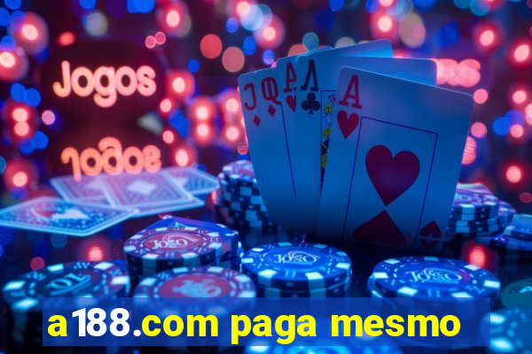 a188.com paga mesmo