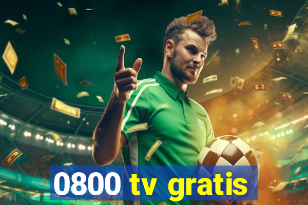 0800 tv gratis