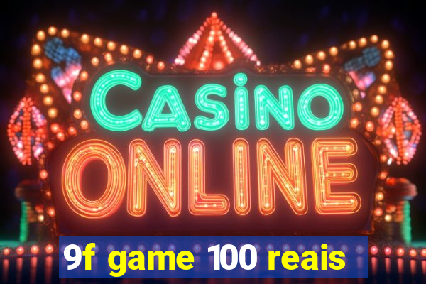 9f game 100 reais