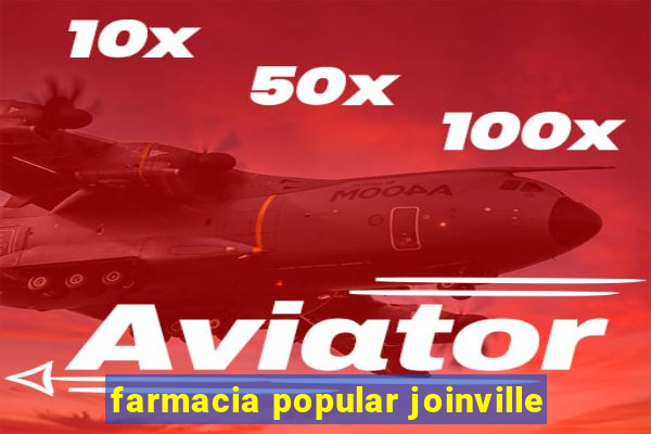 farmacia popular joinville