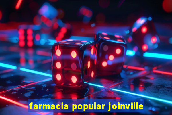 farmacia popular joinville