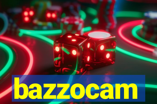bazzocam