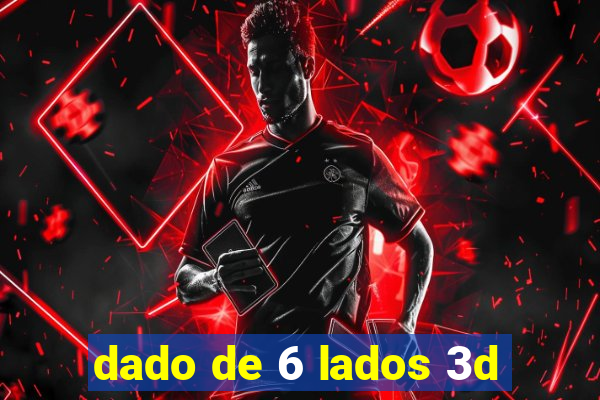 dado de 6 lados 3d