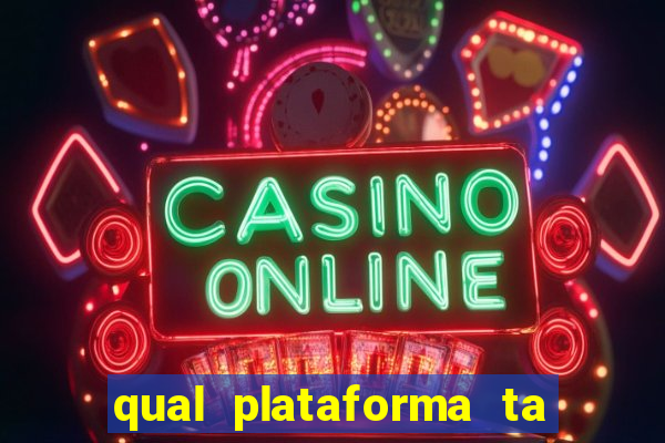 qual plataforma ta pagando mais