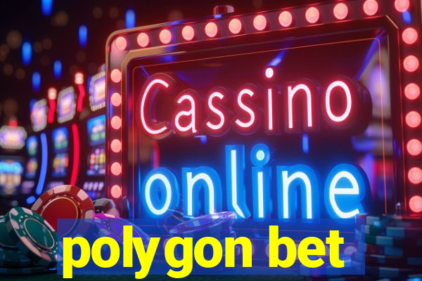 polygon bet