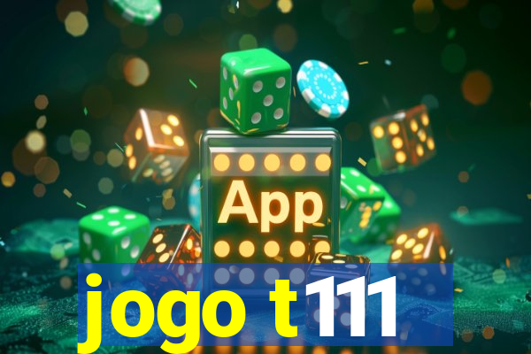 jogo t111