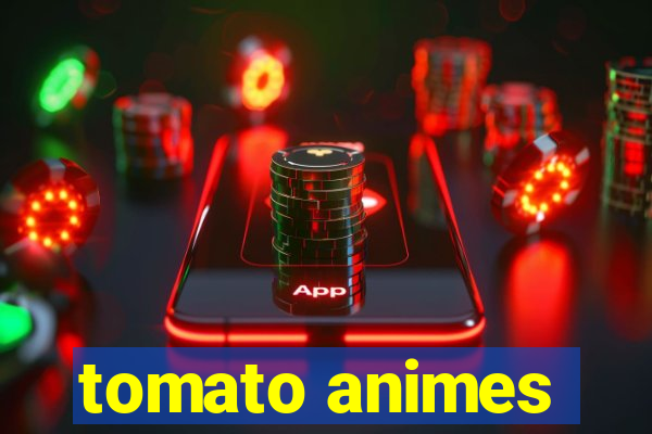tomato animes