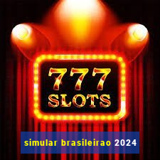 simular brasileirao 2024