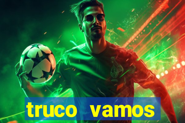 truco vamos download pc