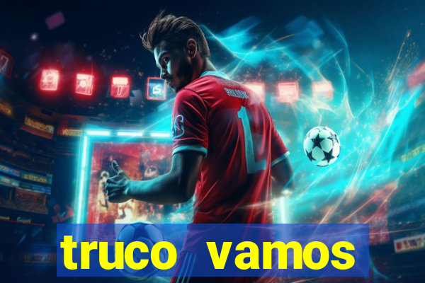truco vamos download pc