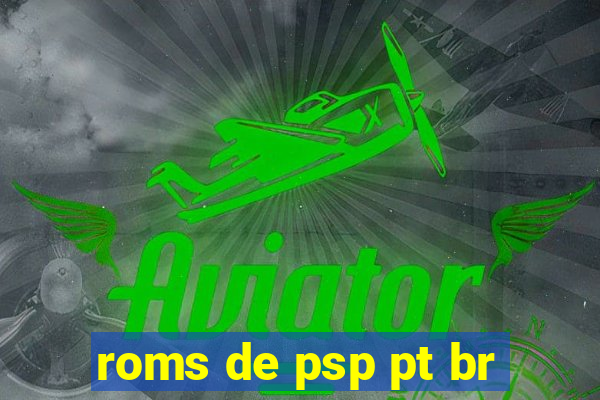 roms de psp pt br