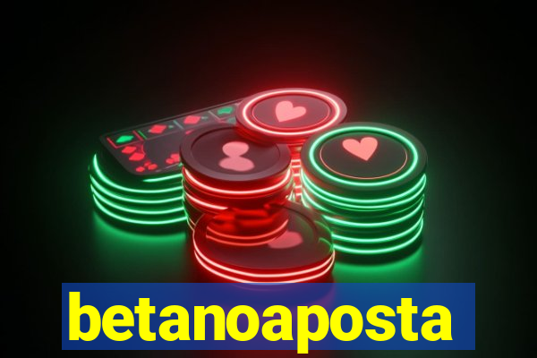 betanoaposta