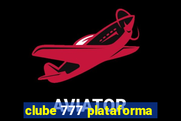 clube 777 plataforma