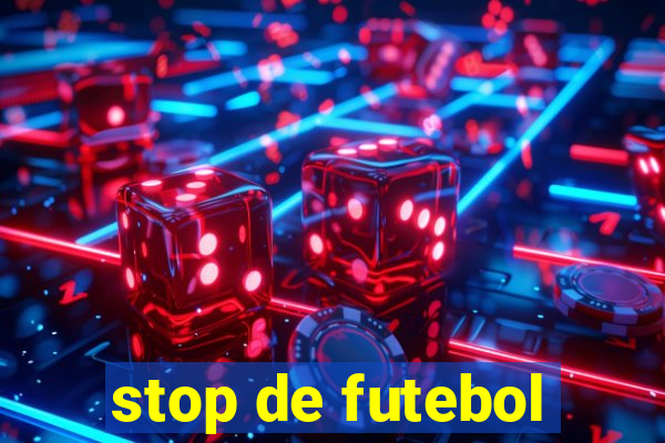 stop de futebol