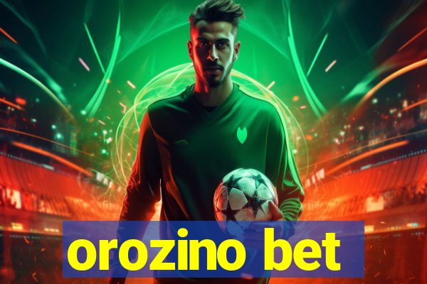 orozino bet